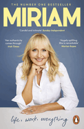 Miriam: Life, Work, Everything