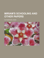Miriam's Schooling and Other Papers