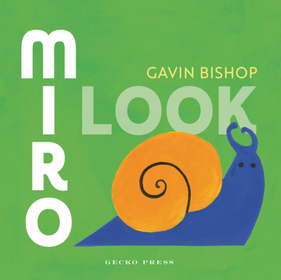Miro / I Look - Bishop, Gavin (Illustrator)