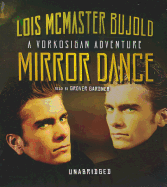 Mirror Dance: A Miles Vorkosigan Adventure