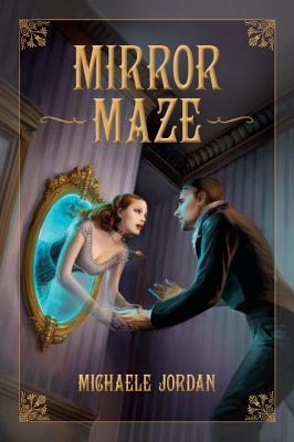 Mirror Maze - Jordan, Michaele