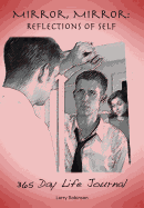 Mirror, Mirror: Reflections of Self: 365-Day Life Journal
