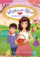 Mirror Mirror (Whatever After #17): Volume 17