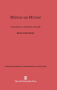 Mirror on Mirror: Translation, Imitation, Parody