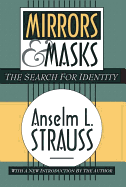 Mirrors and Masks: The Search for Identity