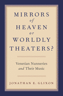 Mirrors of Heaven or Worldly Theaters?