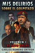 Mis delirios sobre el golpetazo: Volumen I - El auto golpe