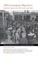 (Mis)Managing Migration: Guestworkers' Experiences with North American Labor Markets