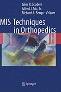 MIS Techniques in Orthopedics