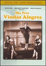Mis Tres Viudas Alegres
