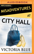 Misadventures at City Hall