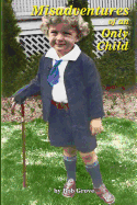Misadventures of an Only Child: The First 80 Hilarious Years