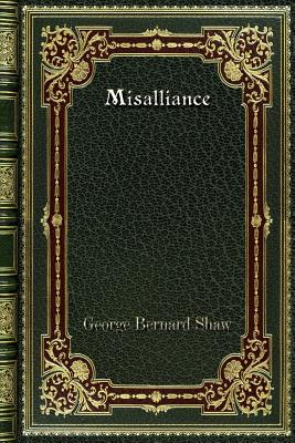 Misalliance - Shaw, George Bernard
