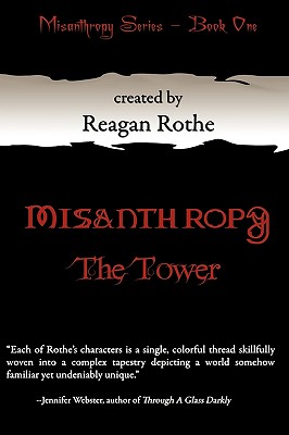 Misanthropy: Book I: The Tower - Rothe, Reagan