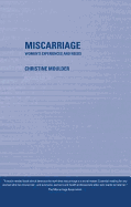 Miscarriage: Women's Experiences and Needs