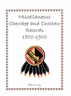 Miscellaneous Cherokee and Choctaw Records, 1800-1900