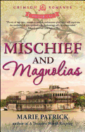 Mischief and Magnolias