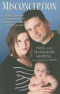 Misconception: One Couple's Journey from Embryo Mix-Up to Miracle Baby