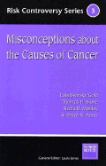 Misconceptions about the Causes of Cancer