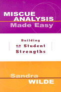 Miscue Analysis Made Easy: Building on Student Strengths