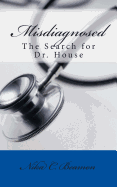 Misdiagnosed: The Search for Dr. House
