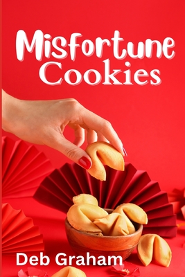 MisFortune Cookies - Graham, Deb