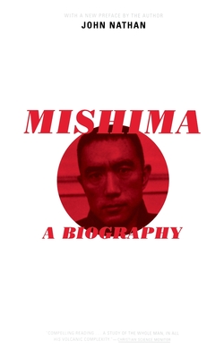 Mishima: A Biography - Nathan, John