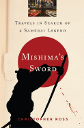 Mishima's Sword - Ross, Christopher