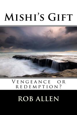 Mishi's Gift - Allen, Rob