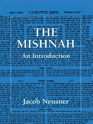 Mishnah: An Introduction - Neusner, Jacob, PhD