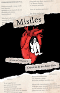 Misiles: Cr?nicas de un Amor Roto
