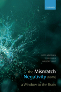 Mismatch Negativity: A Window to the Brain