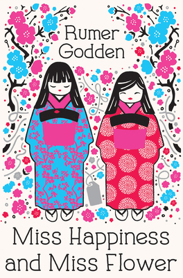 Miss Happiness and Miss Flower - Godden, Rumer