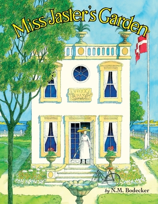 Miss Jaster's Garden - Bodecker, N M