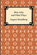 Miss Julie and Other Plays