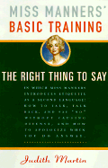 Miss Manners' Basic Training: The Right Thing to Say