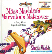 Miss Marbles's Marvelous Makeover: A Story about Respecting Others