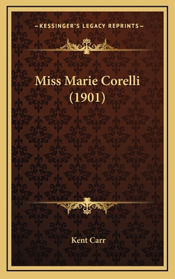 Miss Marie Corelli (1901) - Carr, Kent