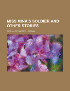 Miss Mink's Soldier and Other Stories