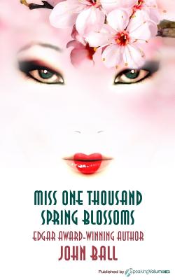 Miss One Thousand Spring Blossoms - Ball, John, Dr.