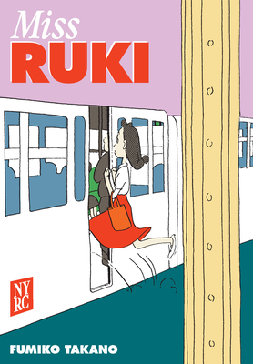 Miss Ruki - Takano, Fumiko, and Frank, Alexa (Translated by)