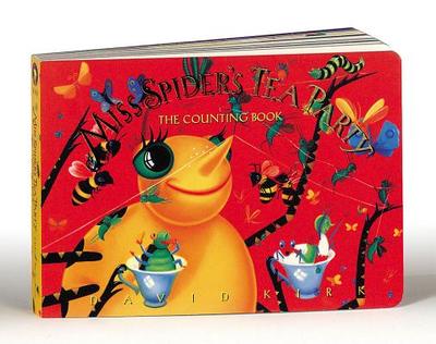 Miss Spider's Tea Party: The Counting Book - Kirk, David, and Weatherby, and White, Antoinette (Editor)