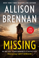 Missing: A 3-In-1 Collection: Storm Warning, No Way Out, and a Deeper Fear