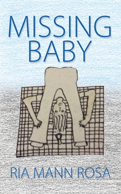 Missing Baby - Rosa, Ria Mann