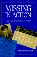 Missing in Action: An Rcaf Navigator's Story