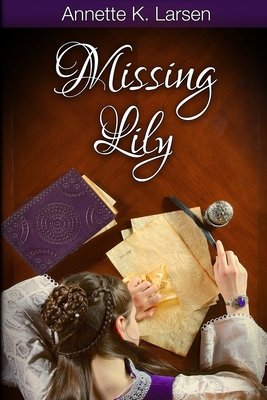 Missing Lily - Larsen, Annette K