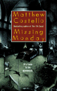 Missing Monday - Costello, Matthew