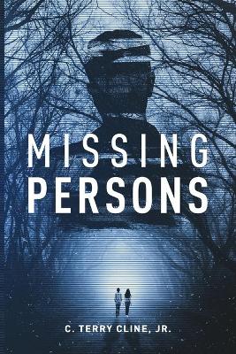 Missing Persons - Cline, C Terry, Jr.