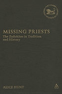 Missing Priests: The Zadokites in Tradition and History