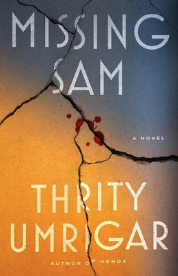 Missing Sam - Umrigar, Thrity